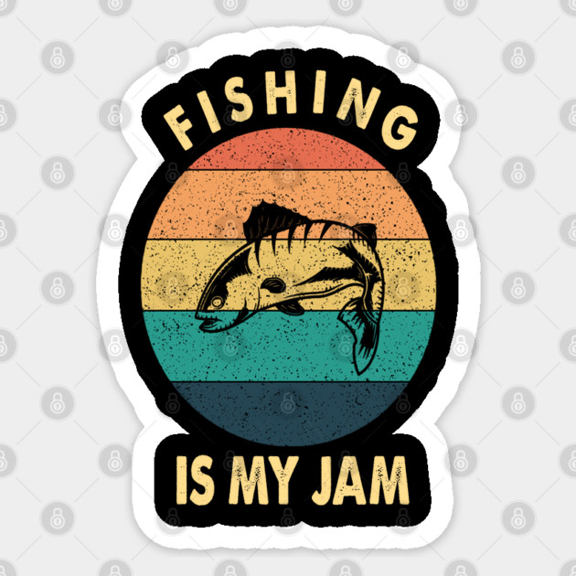 fishing is my jam Sticker by Tshirtiz