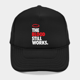 The Blood Still Works ALT Hat