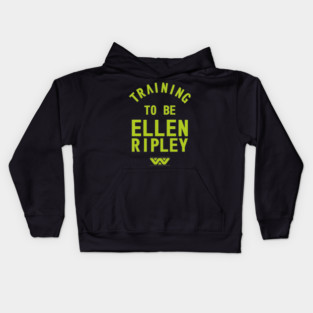 Training to be Ellen Ripley Kids Hoodie