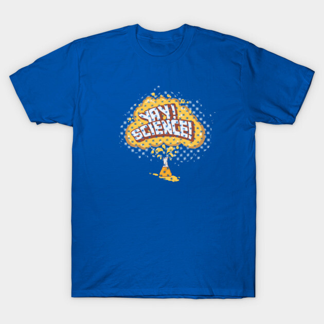 Yay Science T-Shirt by Jitterfly