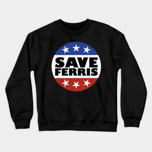 Save Ferris Badge Crewneck Sweatshirt