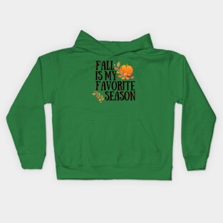 Fall is my favorite season #1 Kids Hoodie