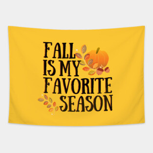Fall is my favorite season #1 Tapestry