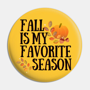 Fall is my favorite season #1 Pin