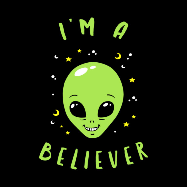 I'm A Believer Alien by dumbshirts