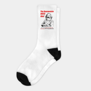 The Bourgeoisie Hates Him Socks