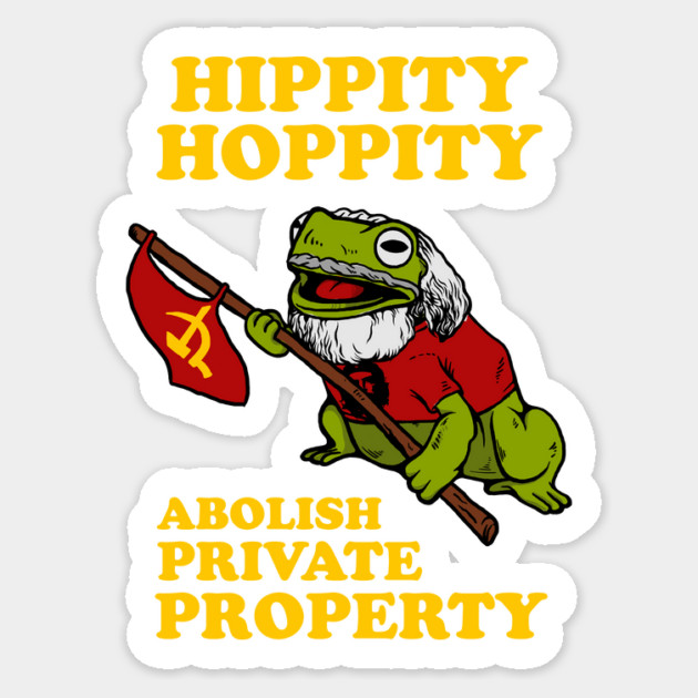 Hippity Hoppity Abolish Private Property Sticker by dumbshirts