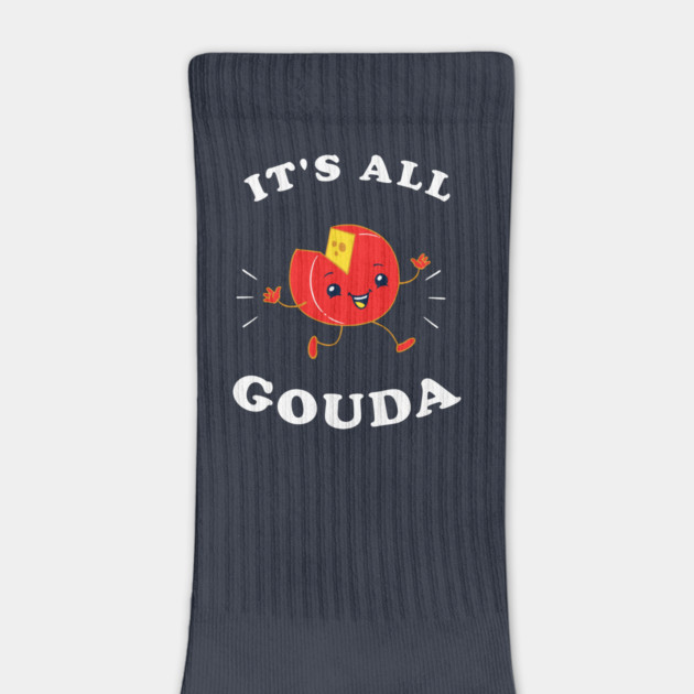 It's All Gouda by dumbshirts