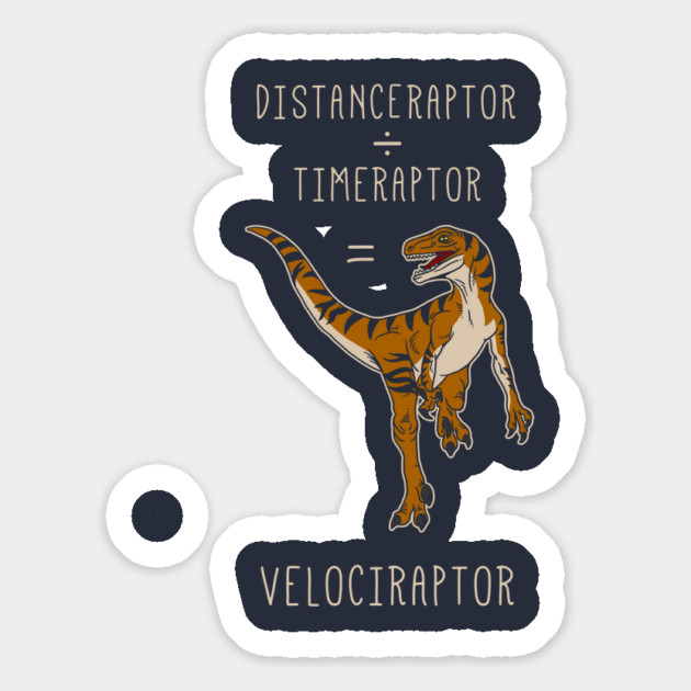 Velociraptor = Distanceraptor / Timeraptor Magnet by dumbshirts