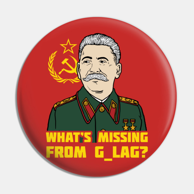 What's Missing From Gulag? Pin by dumbshirts