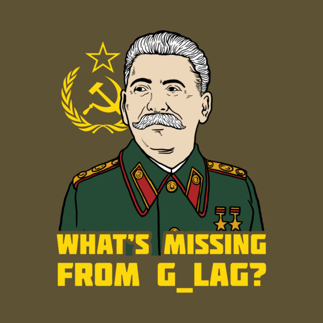 What's Missing From Gulag? by dumbshirts