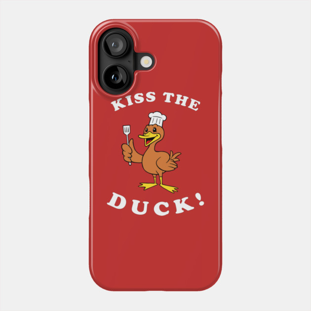 Kiss The Duck Phone Case by dumbshirts