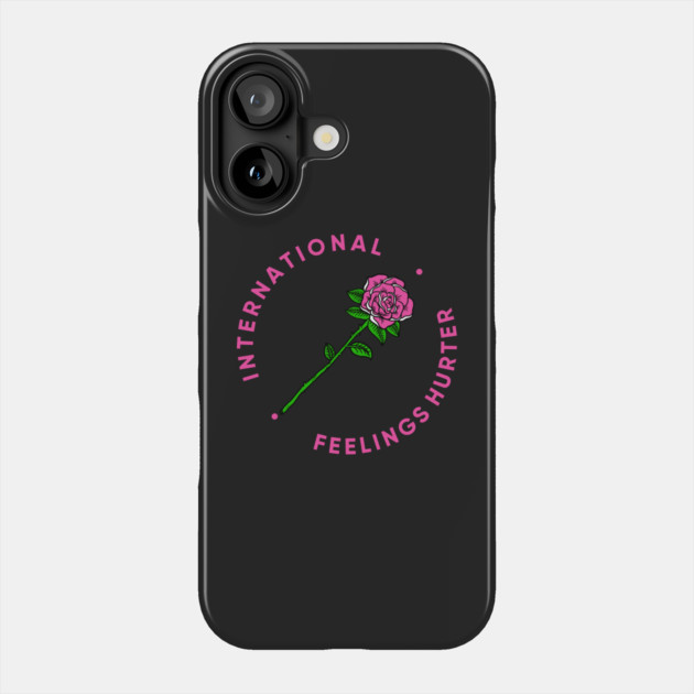 International Feelings Hurter Phone Case by dumbshirts