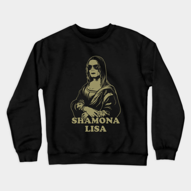 Shamona Lisa Crewneck Sweatshirt by dumbshirts