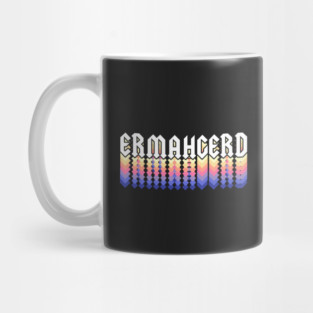 Ermahgerd Mug