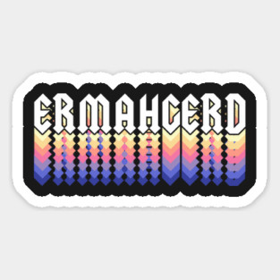 Ermahgerd Magnet