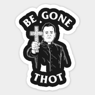 Be Gone Thot Magnet