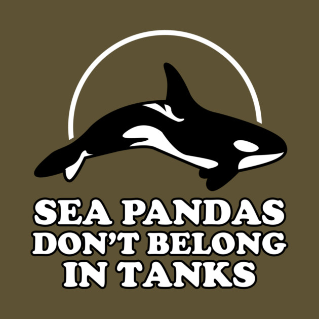 Sea Pandas Don't Belong In Tanks by dumbshirts