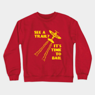 See A Trail It's Time To Bail Crewneck Sweatshirt