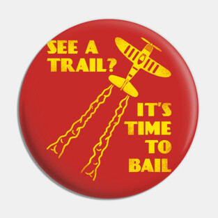 See A Trail It's Time To Bail Pin