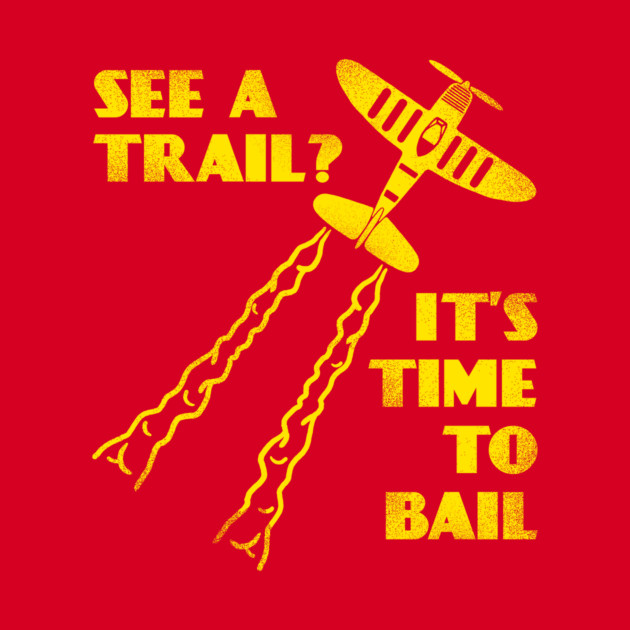 See A Trail It's Time To Bail by dumbshirts