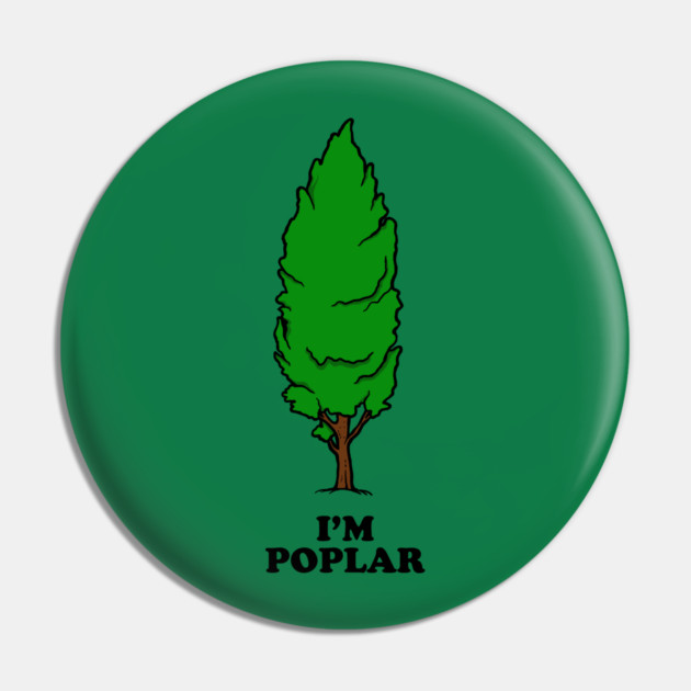 I'm Poplar Pin by dumbshirts