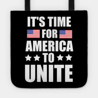 It's Time For America To Unite, Biden President Tote