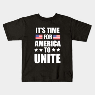 It's Time For America To Unite, Biden President Kids T-Shirt