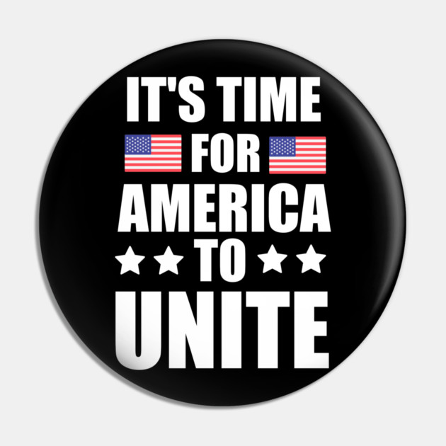 It's Time For America To Unite, Biden President Pin by logiamerch