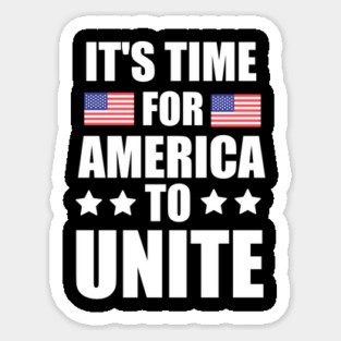 It's Time For America To Unite, Biden President Magnet