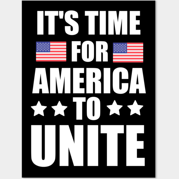 It's Time For America To Unite, Biden President Wall Art by logiamerch