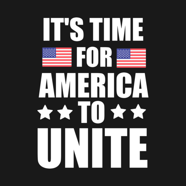 It's Time For America To Unite, Biden President by logiamerch