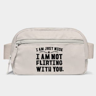 I AM NOT FLIRTING WITH YOU Bag