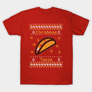 Ugly Christmas Sweater Tacos T-Shirt