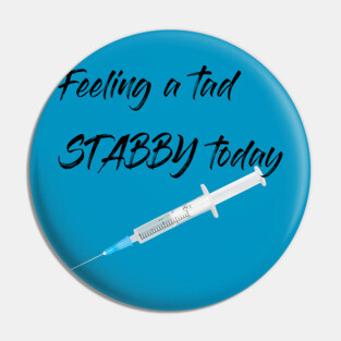 Feeling a tad STABBY today (syringe) Pin