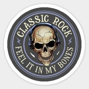 Classic Rock - Feel It In My Bones Sticker