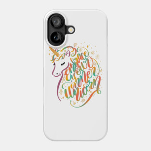 Embrace Your Inner Unicorn Unique Colorful Hand Lettering Design Phone Case