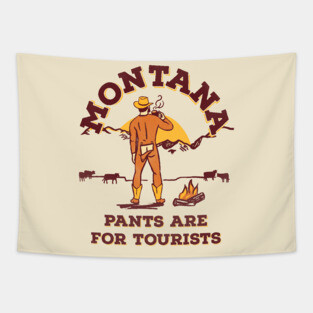 Montana: Pants Are For Tourists. Funny Retro Cowboy Art Tapestry