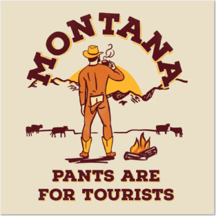 Montana: Pants Are For Tourists. Funny Retro Cowboy Art Posters and Art