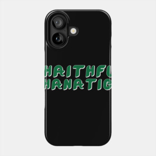 Phaithful Phanatics Green Phone Case