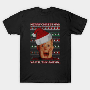Merry Christmas Ya filthy Animal T-Shirt