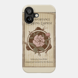 The Importance of Being Earnest, by Oscar Wilde Phone Case