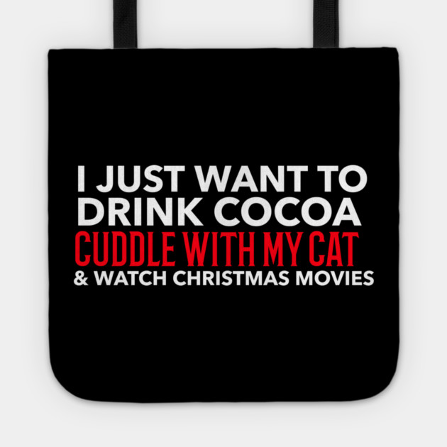 Cocoa, Cats, & Xmas Movies Tote by MCALTees
