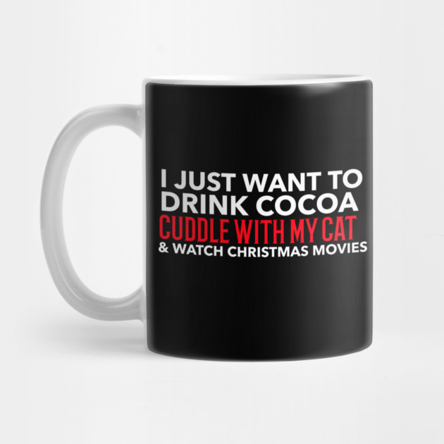 Cocoa, Cats, & Xmas Movies by MCALTees