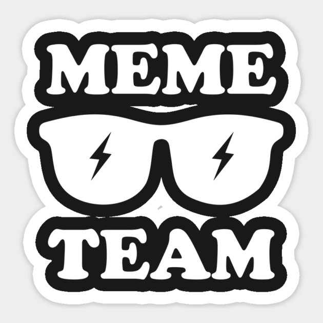 Meme Team Sticker by dumbshirts