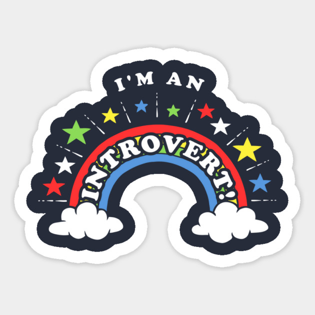 I'm An Introvert! Sticker by dumbshirts