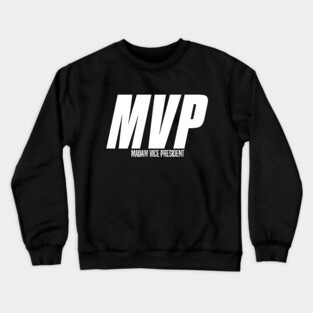 Madam Vice President MVP Kamala Harris Crewneck Sweatshirt
