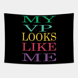 My VP looks like me 2020 Kamala Harris Tapestry