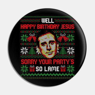 Happy Birthday Jesus Funny Ugly Sweater Pin