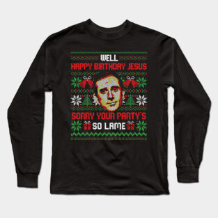 Happy Birthday Jesus Funny Ugly Sweater Long Sleeve T-Shirt